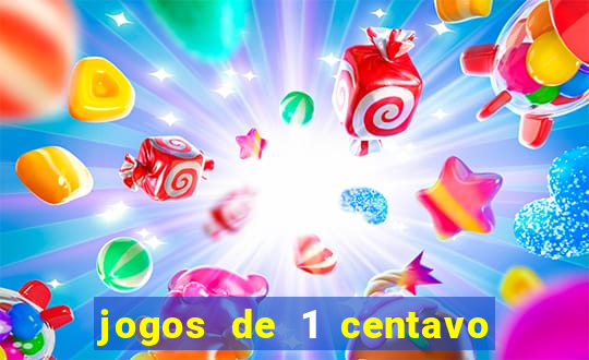 jogos de 1 centavo na blaze